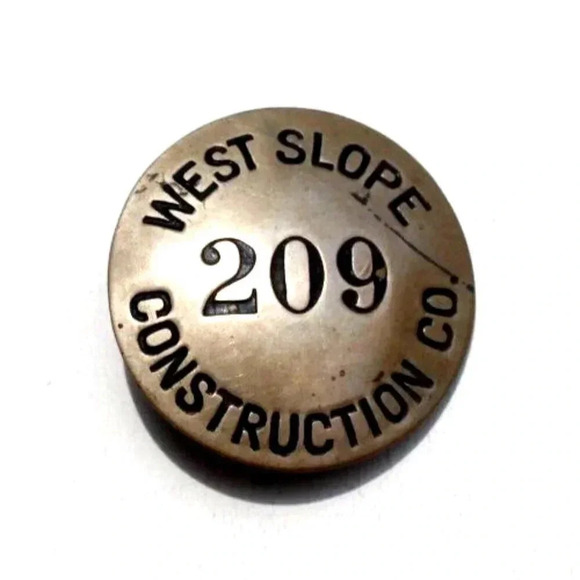 Vintage WEST SLOPE Construction Company Employee Badge Pin #209 - Picture 1 of 2